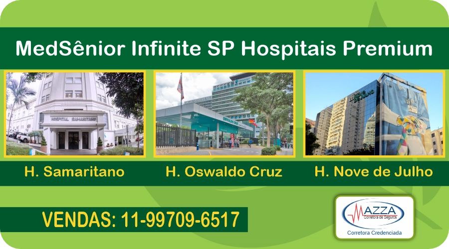 Plano MedSênior Infinite SP Hospitais Oswaldo Cruz, Nove de Julho e Samaritano Mazza Corretora Plano MedSênior Infinite SP Hospitais Oswaldo Cruz, Nove de Julho e Samaritano Mazza Corretora